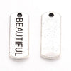 P566 - 30 pcs. Antique Silver "Beautiful" Rectangle Charms Pendants - 21mm x 8mm - Hole Size: 2mm