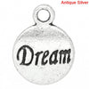 P276 - 10 pcs. Antique Silver "Dream" Circle Charms Pendants - 15mm X 12mm