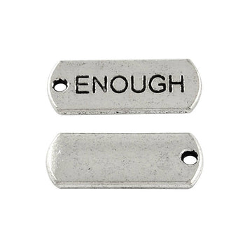P342 - 10 pcs. Antique Silver "Enough" Rectangle Charms Pendants - 21mm X 8mm