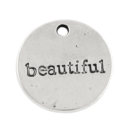 P259 - 10 pcs. Antique Silver Circle "Beautiful" Charms Pendants - 19mm - Hole Size: 2mm