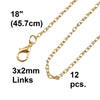 N043 - 12 pcs. Gold Plated Cable Chain Link Necklaces 18" - (3mm x 2mm) - Lobster Clasps - Claw Clasps - 3x2mm - 2x3mm