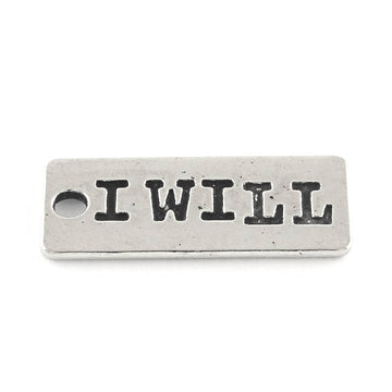 P321 - 10 pcs. Antique Silver "I WILL" Rectangle Charms Pendants - 25mm X 10mm - Hole Size: 2.5mm
