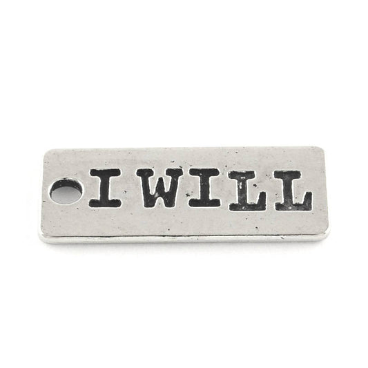 P321 - 10 pcs. Antique Silver "I WILL" Rectangle Charms Pendants - 25mm X 10mm - Hole Size: 2.5mm